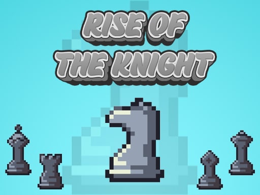 Rise of the Knight Game